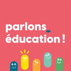 cover art for Parlons éducation ! 