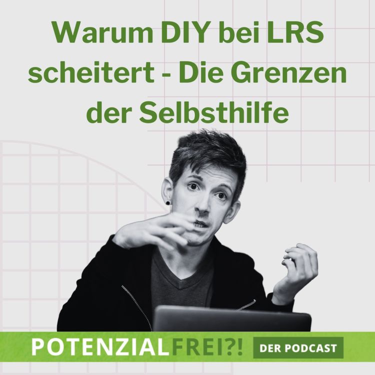cover art for Warum DIY bei LRS scheitert - Die Grenzen der Selbsthilfe