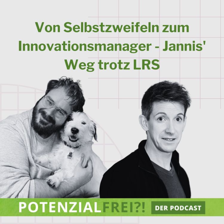 cover art for Von Selbstzweifeln zum Innovationsmanager - Jannis' Weg trotz LRS | PF135