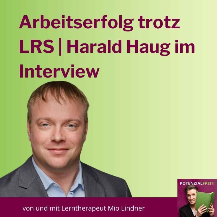 cover art for Hauptschule, Handwerk & Handel: Arbeitserfolg trotz LRS | Harald Haug im Interview | PF183