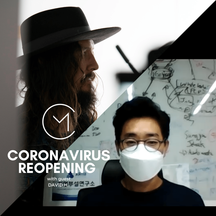 cover art for Coronavirus Reopening | Tips & Insights from Around the World with Guest David H from Seoul