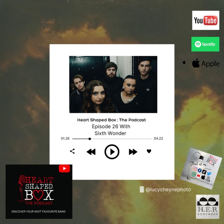 cover art for Heart Shaped Box:The Podcast With Sixth Wonder