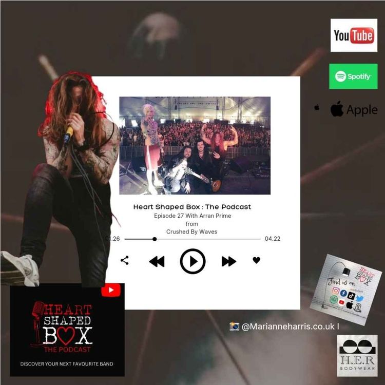 cover art for Heart Shaped Box:The Podcast With Arran Prime From Crushed By Waves 