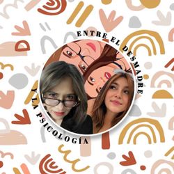 cover art for Entre el Desmadre y la Psicologia