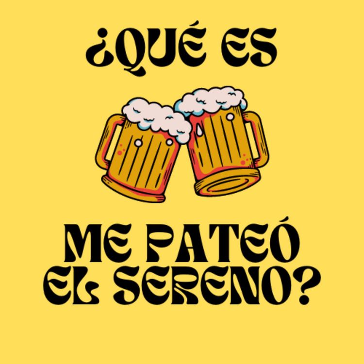 cover art for ¿Qué es Me Pateó el Sereno?