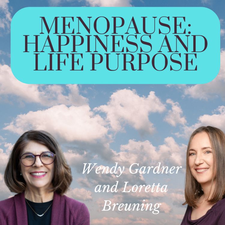 cover art for Menopause, Happiness and Life Purpose