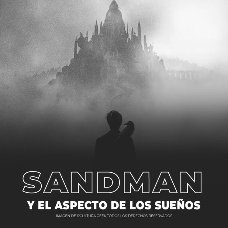 cover art for 25/08/22 - Sandman y el aspecto de los sueños