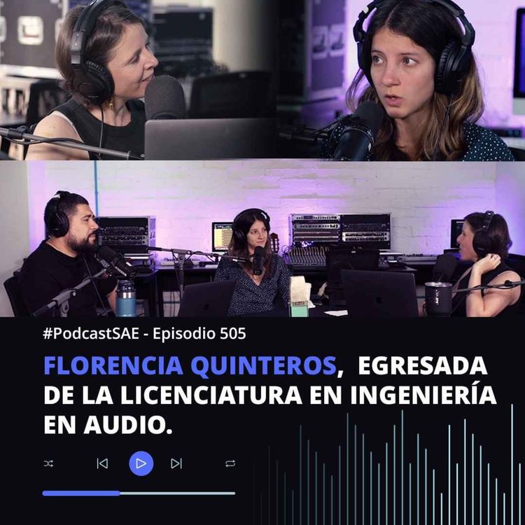 cover art for Episodio 505 - #PodcastSAE, conversando con Florencia Quinteros, egresada y vocalista de Celest