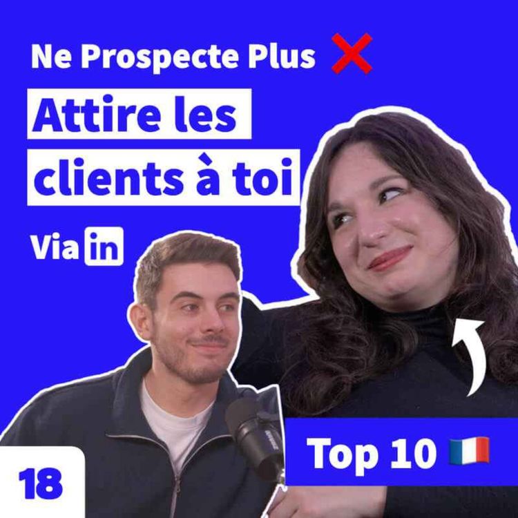 cover art for Freelance : Attire Des Clients Qui Te Ressemblent Via LinkedIn w/ Juliette Cadot