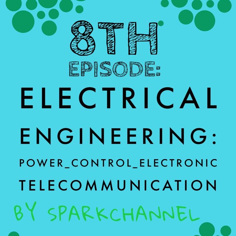 cover art for  اپیزود هشتم | آشنایی با رشته مهندسی برق 
