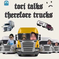 cover art for Tori Talks Therefore Trucks