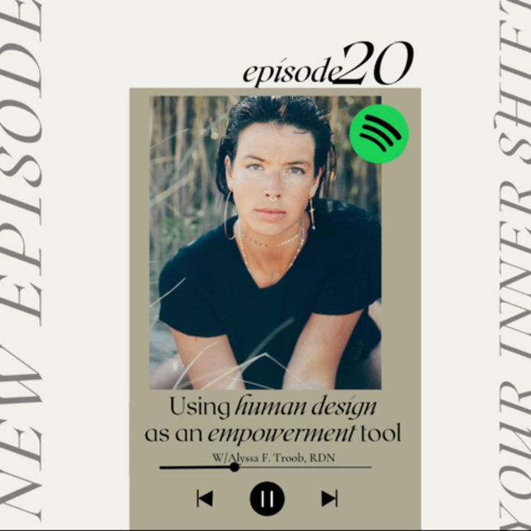 cover art for 20. Using Human Design as an empowerment tool with Alyssa Troob,RDN
