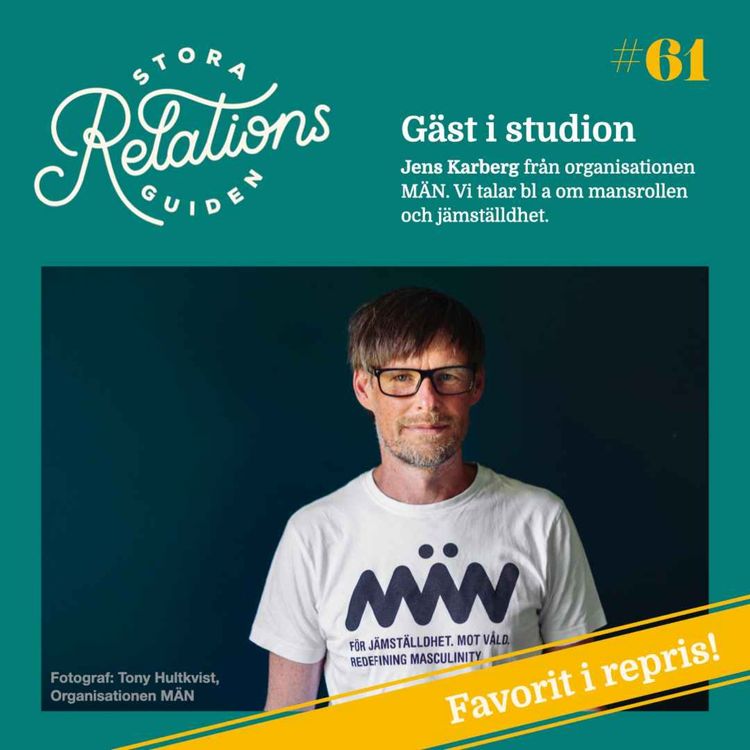 cover art for SommarFavorit i repris - I ett samtal om mansrollen och jämnställdhet, med vår gäst Jens Karberg från organisationen MÄN.