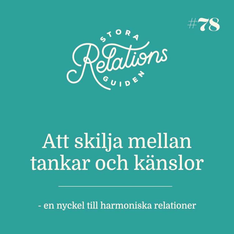 cover art for Lär dig skilja på tankar och känslor – för din och relationens skull!