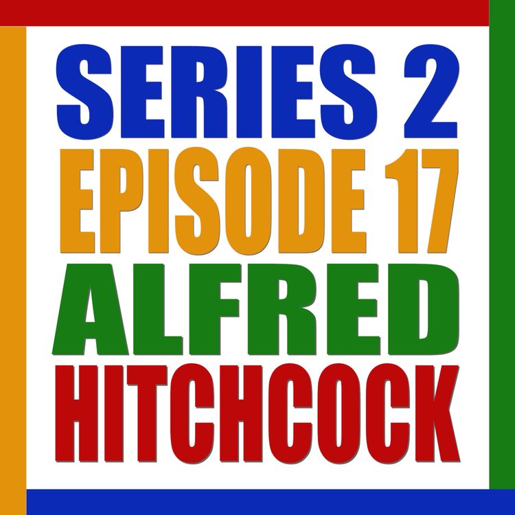 cover art for S2 E17. Alfred Hitchcock