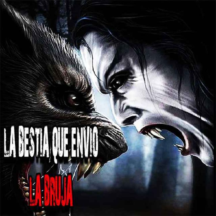 cover art for UN VAMPIRO ENVIADO POR LA BRUJA | EL HOMBRE LOBO CAZADOR DE BRUJAS | PARTE 3