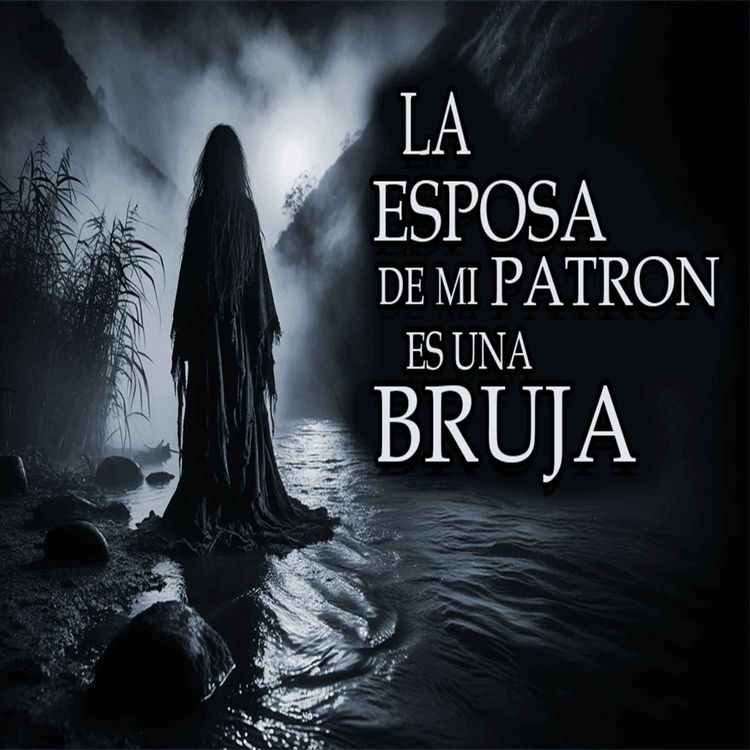 cover art for La esposa de mi PATRÓN - RELATOS de TERROR de BRUJAS