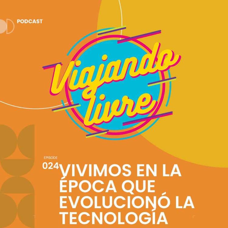 cover art for Vivimos en la época que evolucionó la tecnología.