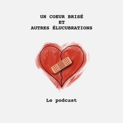 cover art for Un coeur brisé et autres élucubrations