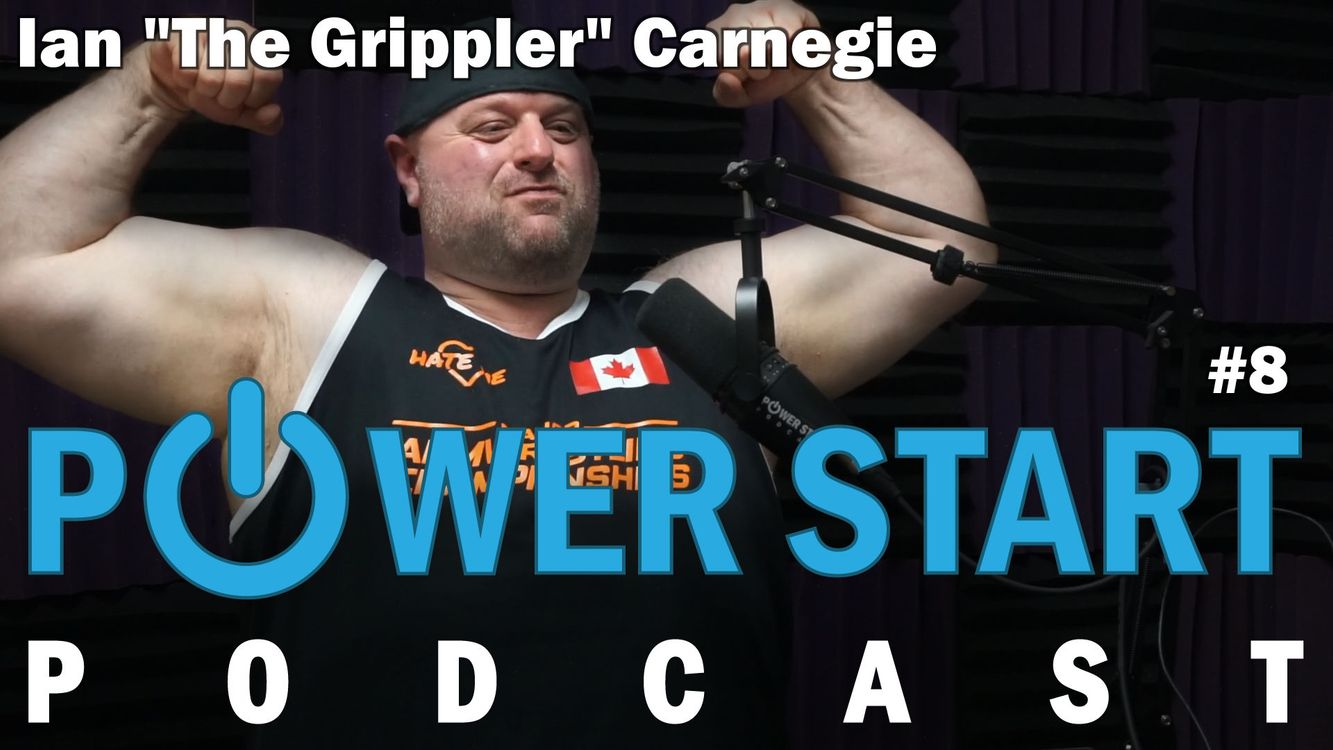 cover art for PowerStart Podcast Episode 8 with Ian "The Grippler" Carnegie