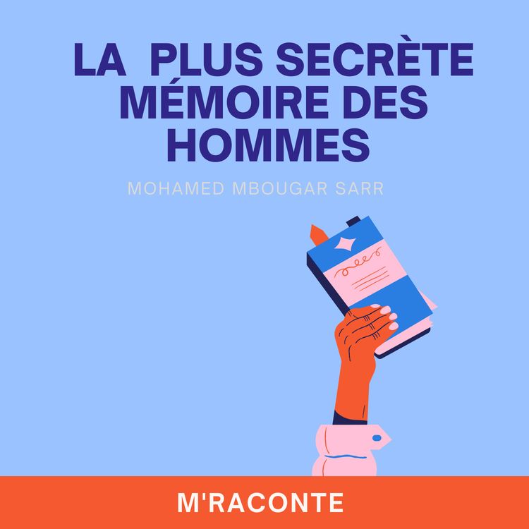cover art for La plus secrète mémoire des hommes - Mohamed Mbougar Sarr