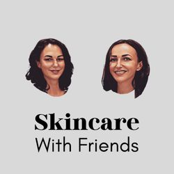 cover art for Skincare With Friends