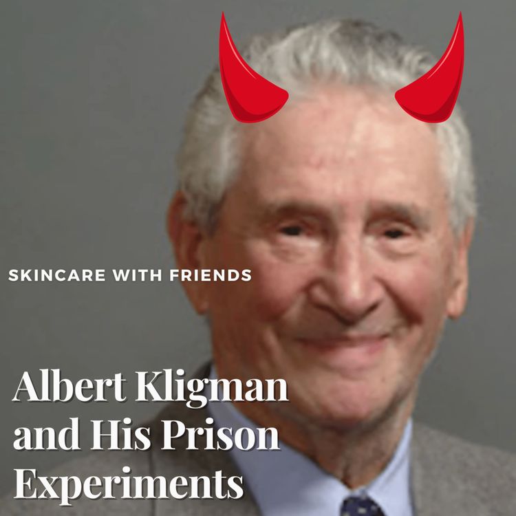 cover art for 82. Dr Albert Kligman,  Horrors of Holmesburg Prison and the Creation of Tretinoin 