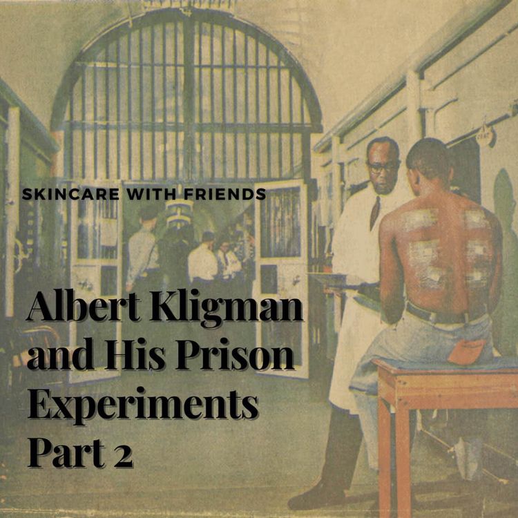 cover art for 83. Kligman's Prison Experiments Part 2