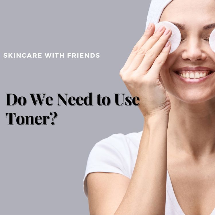 cover art for 70. Do We Really Need to Use Toner?