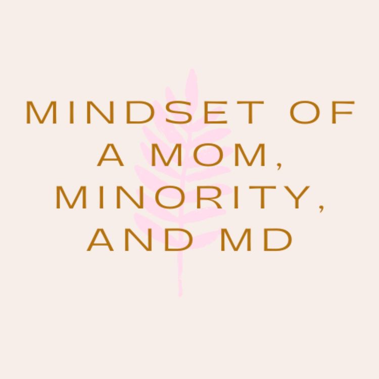 cover art for Mindset of a Mom, Minority, and MD