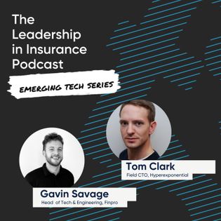 Insurance Tom Technology The Emerging Tech Series with Tom Clark, Field CTO of Hyperexponential ...