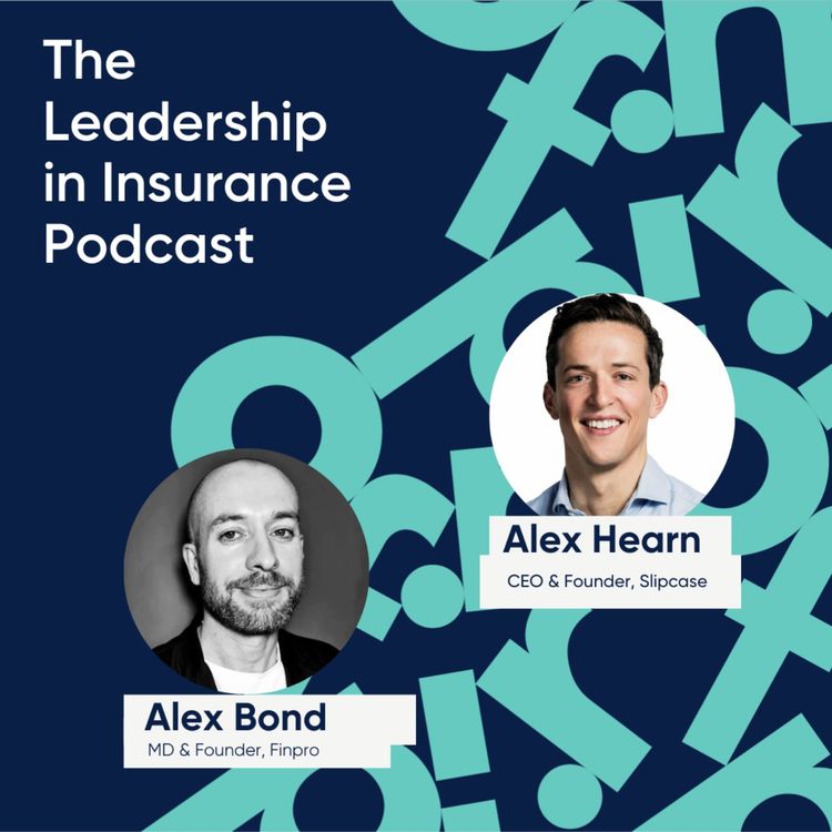 cover art for Deep Diving into Insurance Innovation, A conversation with Alex Hearn, CEO & Founder of Slipcase