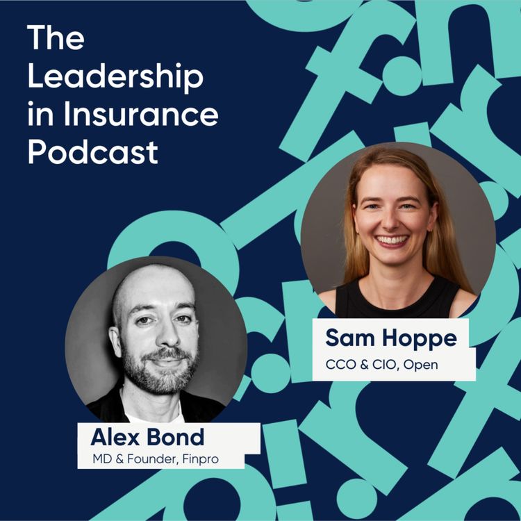 cover art for From Law to Insurtech Leadership, A Conversation with Sam Hoppe on Open's Journey and UK Expansion