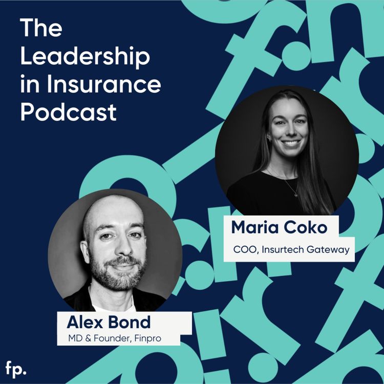 cover art for Fueling Insurtech Innovation: Inside the Global Impact of Insurtech Gateway with COO Maria Coko