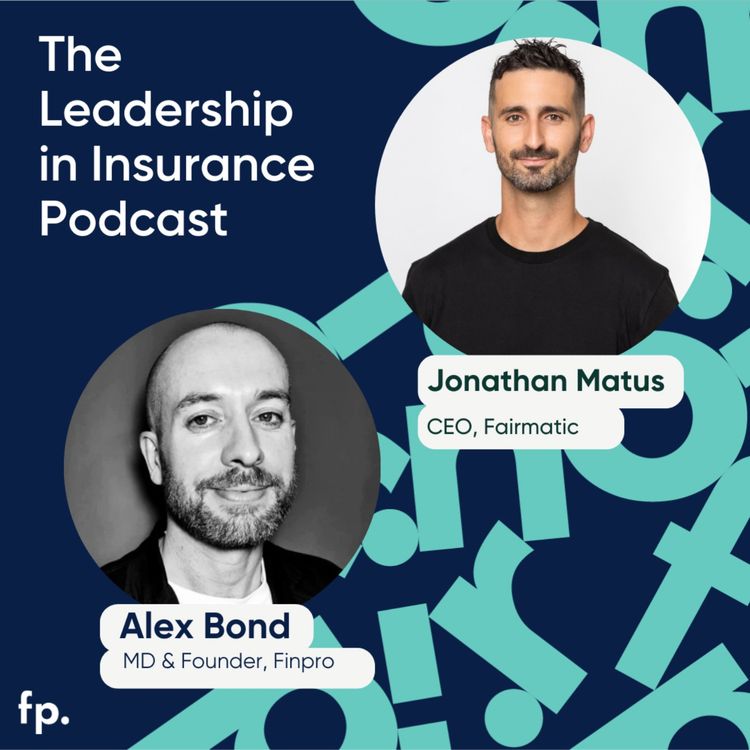 cover art for Rewriting the Rules of Auto Insurance with AI, A Conversation with Jonathan Matus, CEO of Fairmatic