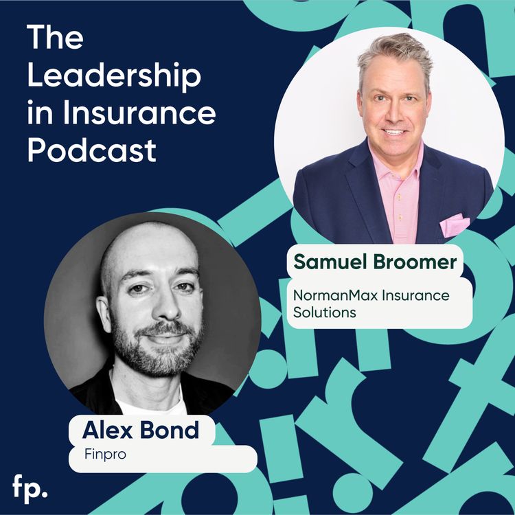 cover art for From Niche to Mainstream: Parametric Insurance at Scale : An Interview with Samuel Broomer, President, Embedded Parametric Solutions at NormanMax Insurance Solutions