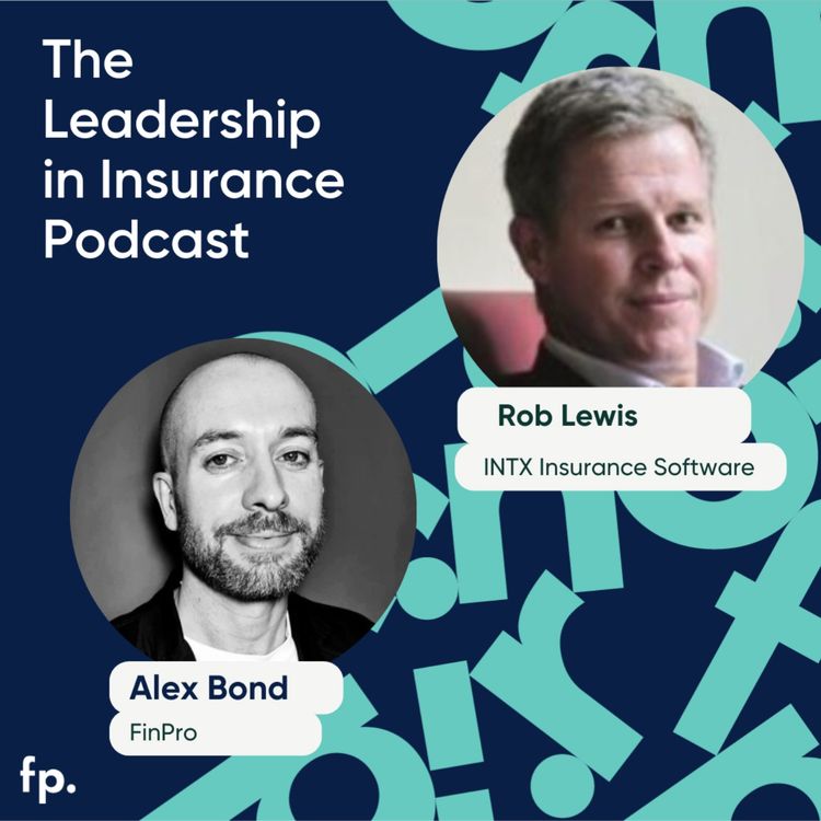 cover art for Next Episode: INTX CEO Rob Lewis on Building the Operating System for Modern Insurance