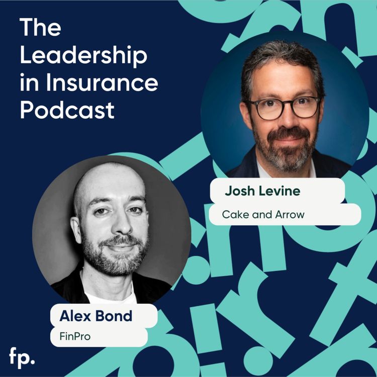 cover art for 🎙️ Josh Levine (Cake and Arrow) on Redesigning Insurance for Gen Z's Reality