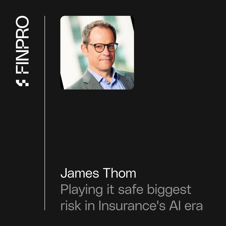 cover art for James Thom, CPO at Vertafore: Why Playing it Safe is the Biggest Risk in Insurance's AI Era