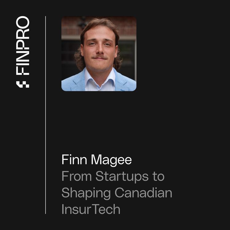 cover art for From Startups to Shaping Canadian InsurTech: Finn Magee on Building a Movement and a Fund