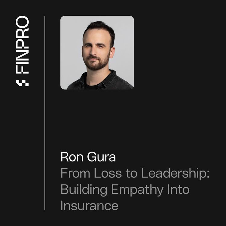 cover art for From Loss to Leadership: Ron Gura on Building Empathy Into Insurance
