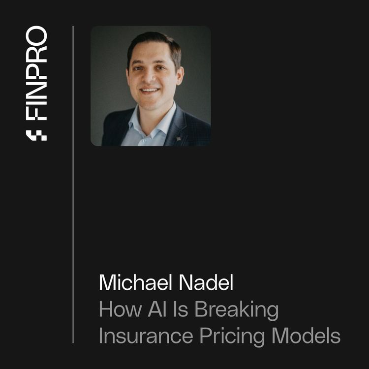cover art for Michael Nadel on How AI Is Breaking Insurance Pricing Models