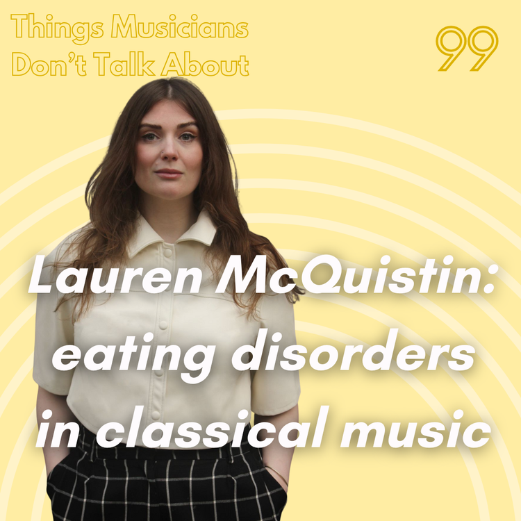 cover art for 99. Lauren McQuistin: eating disorders in classical music (live)