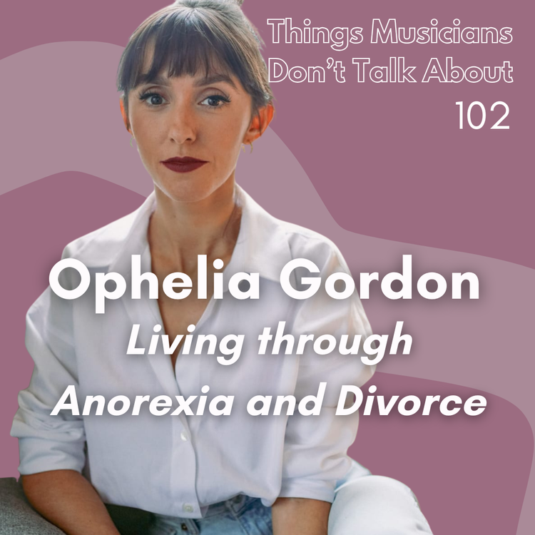 cover art for 102. Ophelia Gordon: living though anorexia and divorce