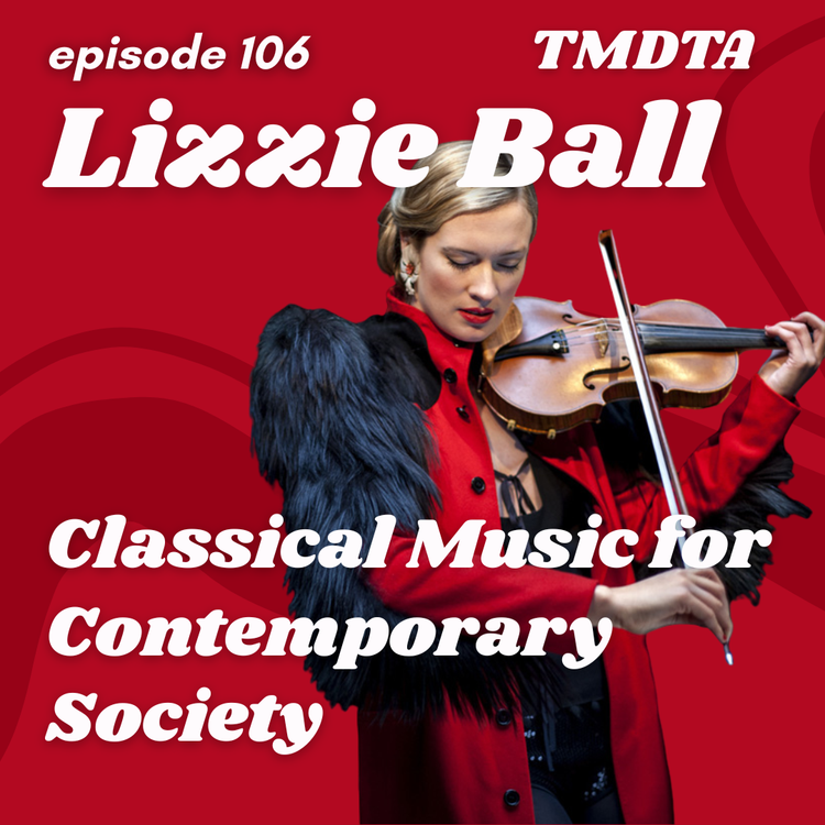 cover art for 106. Lizzie Ball: Classical Music for Contemporary Society