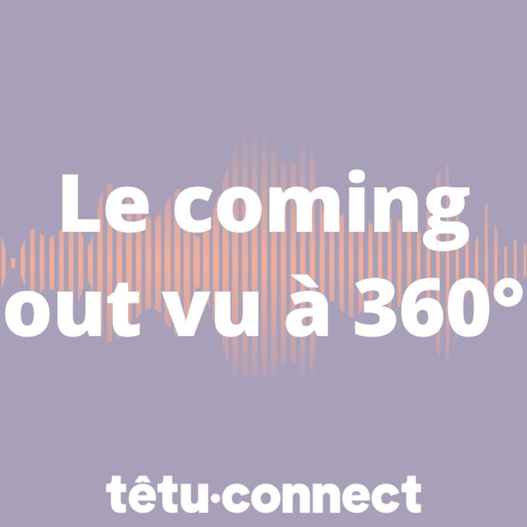 cover art for Le coming out vu à 360°