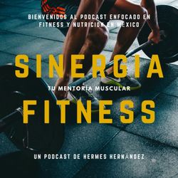cover art for Sinergia Fitness: Tu mentoría muscular