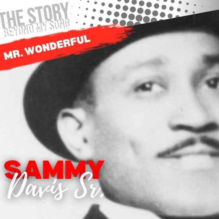 cover art for The Story of Sammy Davis Sr. | More Than Mr. Wonderful