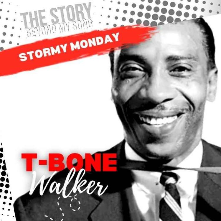cover art for T-Bone Walker, Stormy Monday & My Blues Mashup 