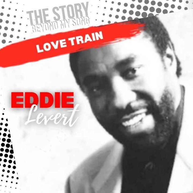 cover art for  Eddie Levert: The Soul of the O’Jays & A Father’s Enduring Legacy 